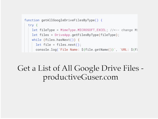 get a list of google drive files using Google Apps Script